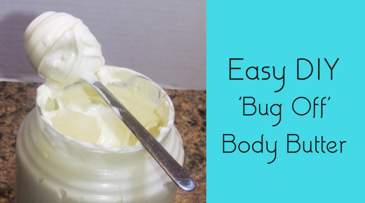Easy DIY 'Bug Off' body butter